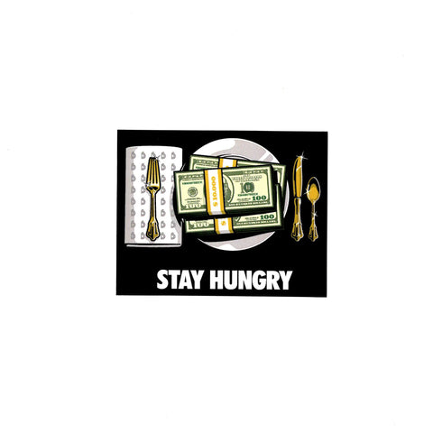 Stay Hungry Sticker